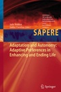 Cover: Adaptation and Autonomy: Adaptive Preferences in Enhancing and Ending Life - Springer