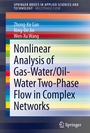 Cover: Nonlinear Analysis of Gas-Water/Oil-Water Two-Phase Flow in Complex Networks - Springer