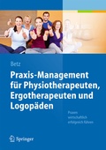 Abbildung von: Praxis-Management für Physiotherapeuten, Ergotherapeuten und Logopäden - Springer