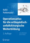 Cover: Operationsatlas f&uuml;r die orthop&auml;disch-unfallchirurgische Weiterbildung - Springer