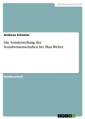Cover: Die Sonderstellung Der Sozialwissenschaften Bei Max Weber - GRIN Verlag