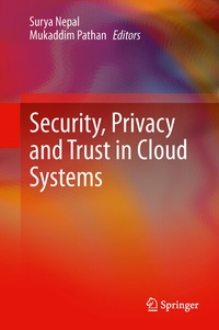 Enlarge image Cover: Security, Privacy and Trust in Cloud Systems - Springer