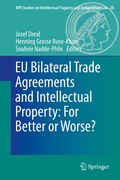Cover: EU Bilateral Trade Agreements and Intellectual Property: For Better or Worse? - Springer