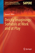 Cover: Deictic Imaginings: Semiosis at Work and at Play - Springer