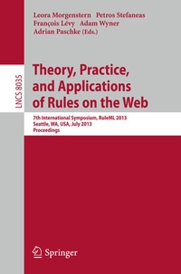 Enlarge image Cover: Theory, Practice, and Applications of Rules on the Web - Springer