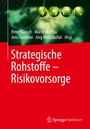 Cover: Strategische Rohstoffe - Risikovorsorge - Springer Spektrum