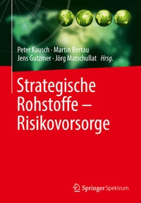 Enlarge image Cover: Strategische Rohstoffe - Risikovorsorge - Springer Spektrum