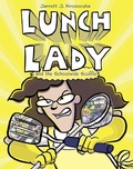 Cover: Lunch Lady and the Schoolwide Scuffle - Random House USA Inc