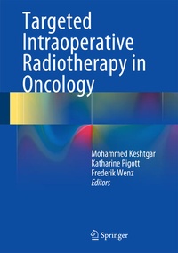 Enlarge image Cover: Targeted Intraoperative Radiotherapy in Oncology - Springer