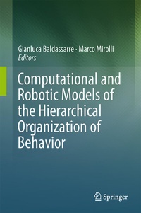 Enlarge image Cover: Computational and Robotic Models of the Hierarchical Organization of Behavior - Springer