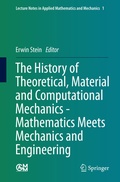 Cover: The History of Theoretical, Material and Computational Mechanics - Mathematics Meets Mechanics and Engineering - Springer