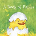 Cover: A Book of Babies - Knopf Books for Young Readers
