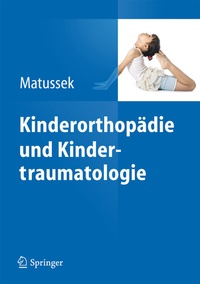 Abbildung von: Kinderorthopädie und Kindertraumatologie - Springer