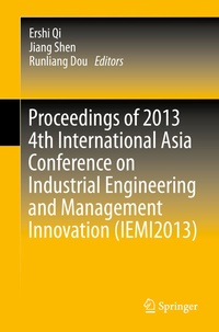 Abbildung von: Proceedings of 2013 4th International Asia Conference on Industrial Engineering and Management Innovation (IEMI2013) - Springer