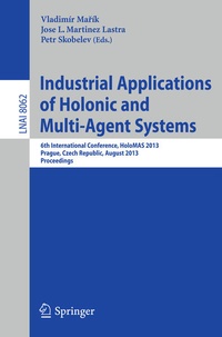 Enlarge image Cover: Industrial Applications of Holonic and Multi-Agent Systems - Springer