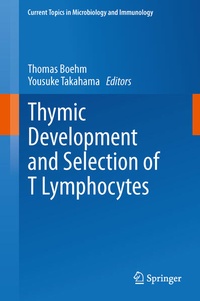 Enlarge image Cover: Thymic Development and Selection of T Lymphocytes - Springer