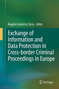 Abbildung von: Exchange of Information and Data Protection in Cross-border Criminal Proceedings in Europe - Springer