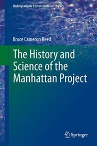 Enlarge image Cover: The History and Science of the Manhattan Project - Springer