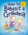 Cover: How to Babysit a Grandma - Knopf Books for Young Readers