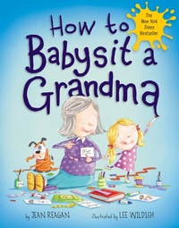 Enlarge image Cover: How to Babysit a Grandma - Knopf Books for Young Readers