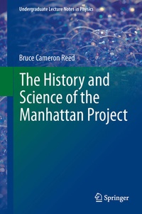 Enlarge image Cover: The History and Science of the Manhattan Project - Springer
