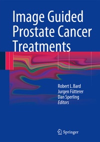 Abbildung von: Image Guided Prostate Cancer Treatments - Springer