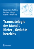 Cover: Traumatologie des Mund-, Kiefer-, Gesichtsbereichs - Springer