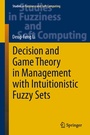 Cover: Decision and Game Theory in Management With Intuitionistic Fuzzy Sets - Springer