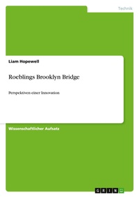 Abbildung von: Roeblings Brooklyn Bridge - Grin Verlag