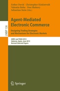 Cover: Agent-Mediated Electronic Commerce. Designing Trading Strategies and Mechanisms for Electronic Markets - Springer
