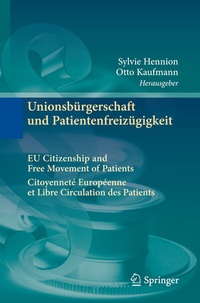 Abbildung von: Unionsbürgerschaft und Patientenfreizügigkeit Citoyenneté Européenne et Libre Circulation des Patients EU Citizenship and Free Movement of Patients - Springer