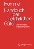 Cover: Handbuch der gef&auml;hrlichen G&uuml;ter. Erl&auml;uterungen und Synonymliste - Springer Vieweg