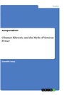 Cover: Obama's Rhetoric and the Myth of Virtuous Power - GRIN Verlag