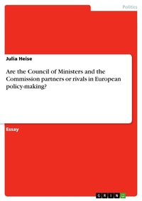Enlarge image Cover: Are the Council of Ministers and the Commission Partners or Rivals in European Policy-Making? - GRIN Verlag