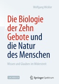 Cover: Die Biologie der Zehn Gebote und die Natur des Menschen - Springer Spektrum