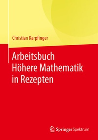 Abbildung von: Arbeitsbuch Höhere Mathematik in Rezepten - Springer Spektrum