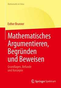 Abbildung von: Mathematisches Argumentieren, Begründen und Beweisen - Springer Spektrum
