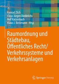 Abbildung von: Raumordnung und Städtebau, Öffentliches Baurecht / Verkehrssysteme und Verkehrsanlagen - Springer Vieweg