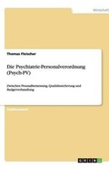 Cover: Die Psychiatrie-Personalverordnung (Psych-PV) - GRIN Publishing