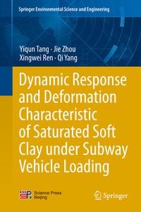 Abbildung von: Dynamic Response and Deformation Characteristic of Saturated Soft Clay under Subway Vehicle Loading - Springer