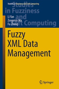 Enlarge image Cover: Fuzzy XML Data Management - Springer