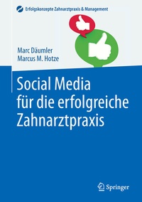 Abbildung von: Social Media für die erfolgreiche Zahnarztpraxis - Springer