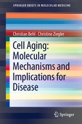 Cover: Cell Aging: Molecular Mechanisms and Implications for Disease - Springer