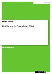 Abbildung von: Einfuhrung in PowerPoint 2000 - GRIN Verlag