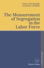 Cover: The Measurement of Segregation in the Labor Force - Physica