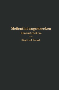 Abbildung von: Meßentladungsstrecken (Ionenstrecken) - Springer