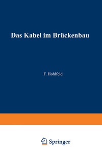 Abbildung von: Das Kabel im Brückenbau - Springer