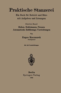 Abbildung von: Praktische Stanzerei Ein Buch für Betrieb und Büro mit Aufgaben und Lösungen - Springer