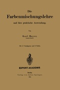 Cover: Die Farbenmischungslehre und ihre praktische Anwendung - Springer