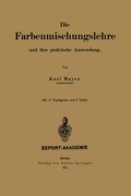 Cover: Die Farbenmischungslehre und ihre praktische Anwendung - Springer
